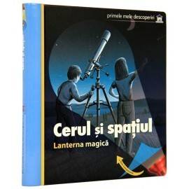 CERUL ȘI SPAȚIUL - LANTERNA MAGICĂ