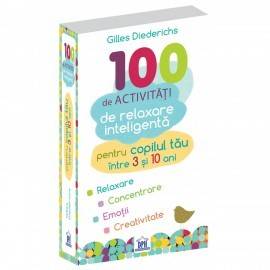 100 DE ACTIVITĂȚI DE RELAXARE INTELIGENTĂ