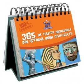 SUNT IMBATABIL - 365 DE FAPTE INCREDIBILE DIN ISTORIA UNOR CIVILIZAȚII