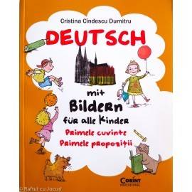 DEUTSCH MIT BILDERN FUR ALLE KINDER - PRIMELE CUVINTE - PRIMELE PROPOZIȚII