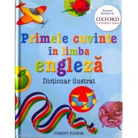 PRIMELE CUVINTE ÎN LIMBA ENGLEZĂ - DICȚIONAR ILUSTRAT