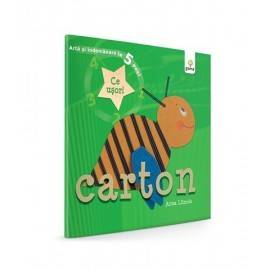CARTON - ARTĂ ȘI ÎNDEMÂNARE ÎN 5 PAȘI