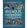 RECORDURI, CURIOZITĂȚI ȘI AVENTURI INCREDIBILE