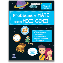 PROBLEME DE MATE PENTRU MICI GENII - CLASA I