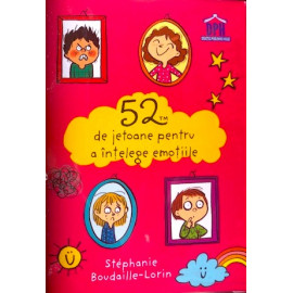 52 JETOANE PENTRU A ÎNȚELEGE EMOȚIILE