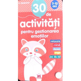 30 DE ACTIVITĂȚI PENTRU GESTIONAREA EMOȚIILOR
